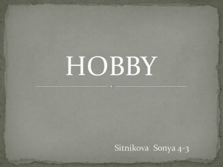 Sitnikova Sonya 4-3HOBBY