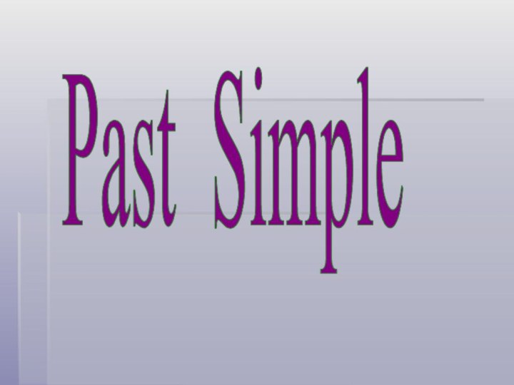 Past Simple