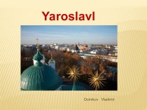 Yaroslavl презентация к уроку по иностранному языку (4 класс)