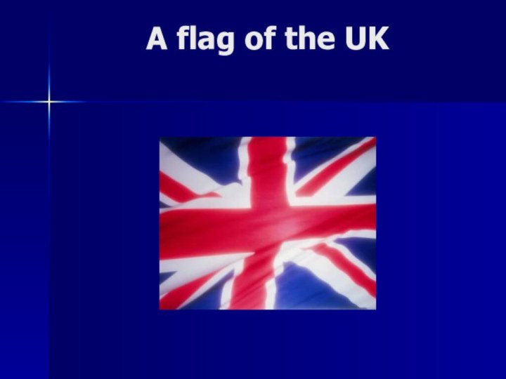 A flag of the UK