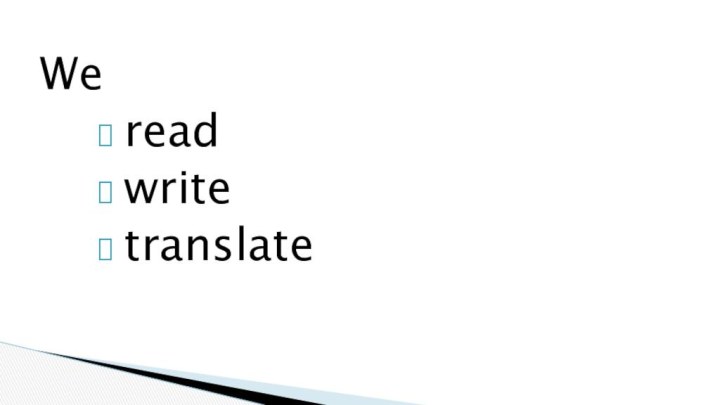 We readwritetranslate