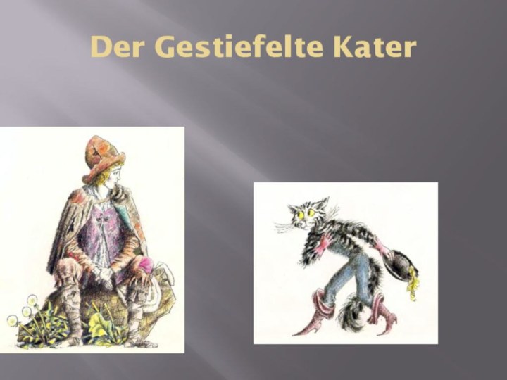 Der Gestiefelte Kater