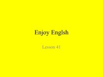 Презентация к уроку №41 Enjoy English 3 класс презентация к уроку по иностранному языку (3 класс)