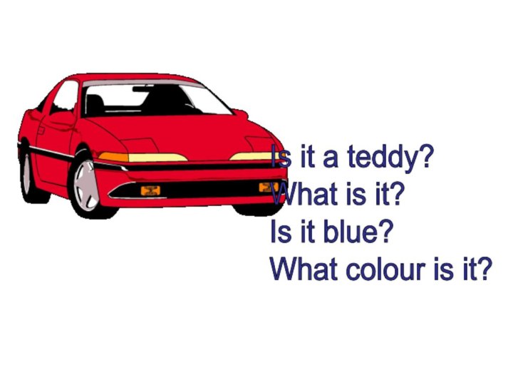 Is it a teddy?  What is it?  Is it blue?