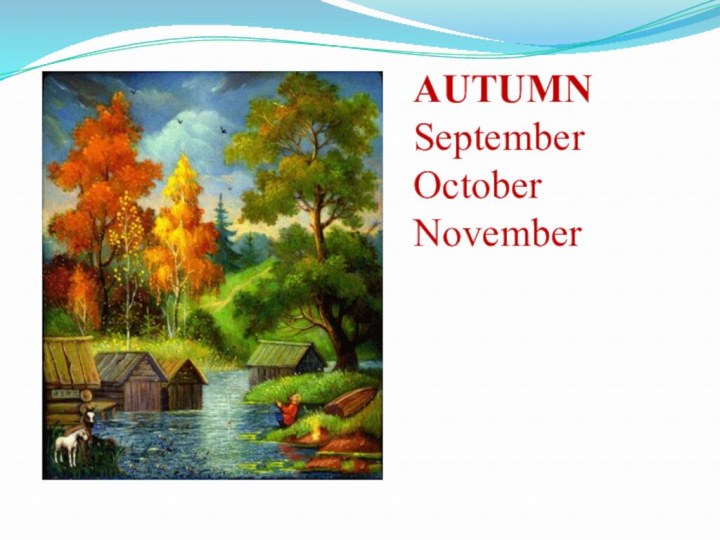 AUTUMNSeptemberOctoberNovember