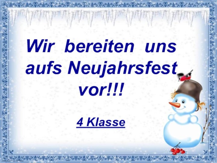 Wir bereiten uns aufs Neujahrsfest vor!!!4 Klasse