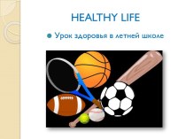 HEALTHY LIFE презентация урока для интерактивной доски по иностранному языку (3 класс)