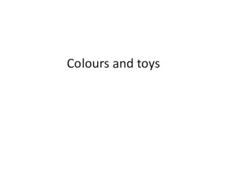 colours and toys