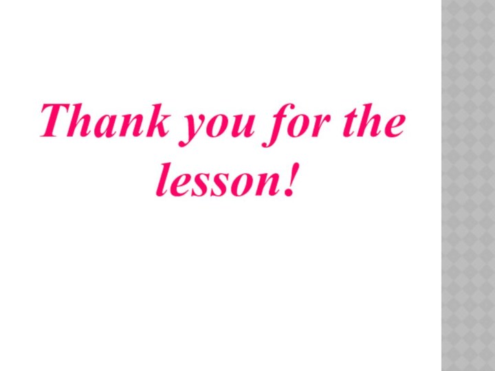 Thank you for the lesson!