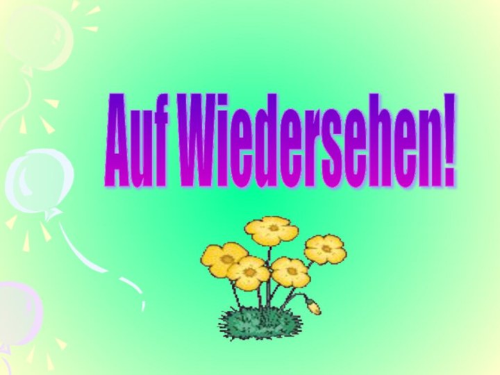 Auf Wiedersehen!