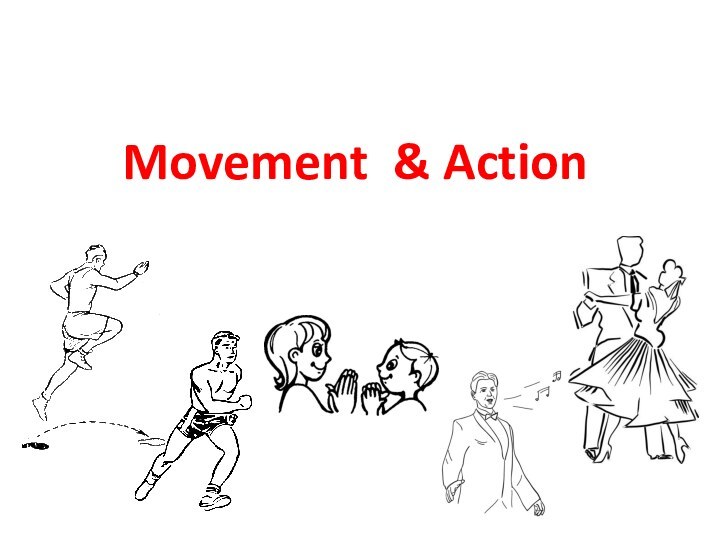 Movement & Action