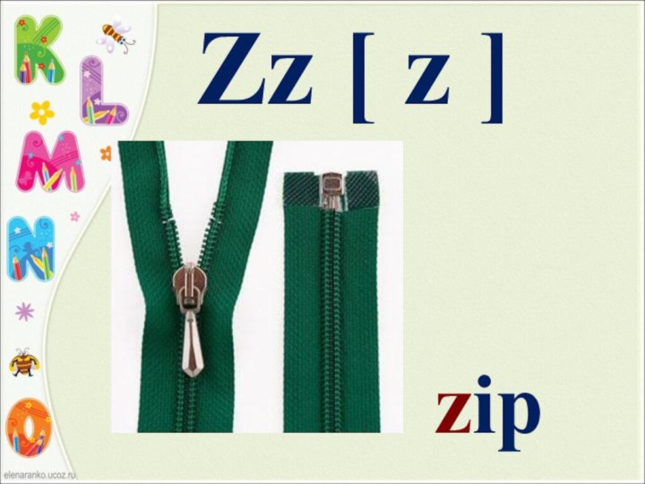 Zz [ z ]zip