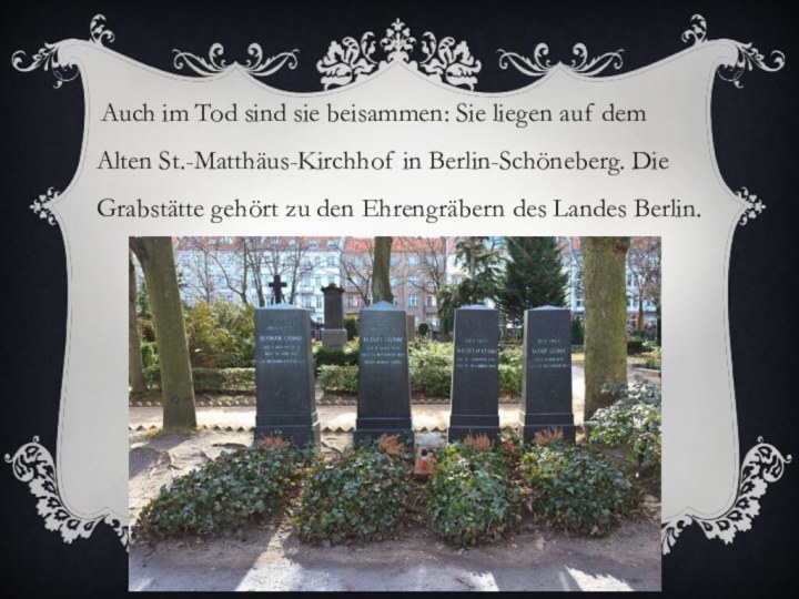 Auch im Tod sind sie beisammen: Sie liegen auf dem Alten