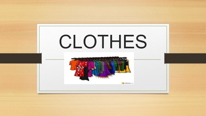 CLOTHES