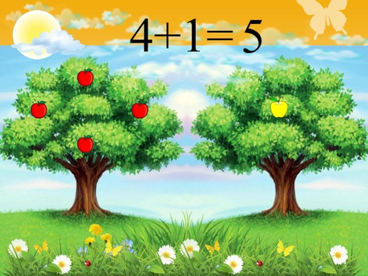 4+1=5