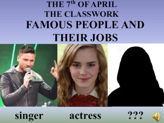 Famous people and their jobs презентация к уроку по иностранному языку (4 класс)