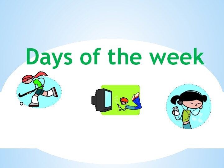 Days of the week