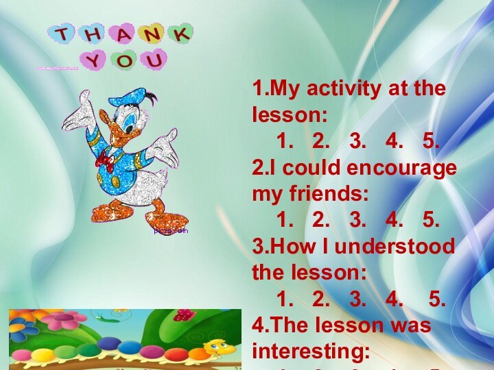 1.My activity at the lesson:  1.  2.  3.