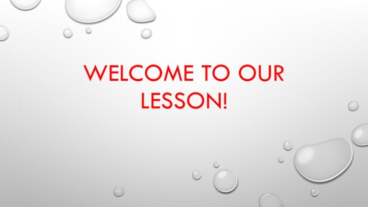 Welcome to our lesson!